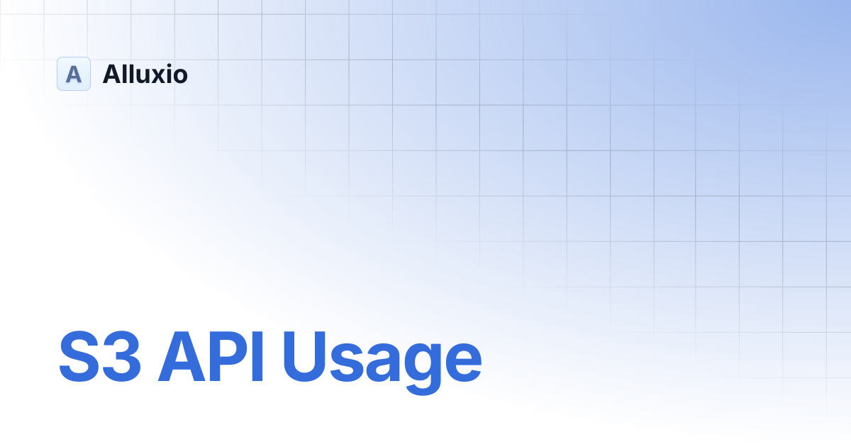 S3 API Usage | AI-3.5 | Alluxio
