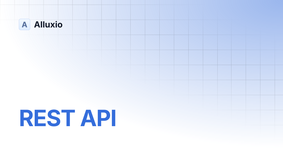 REST API | AI-3.7 | Alluxio